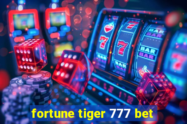 fortune tiger 777 bet